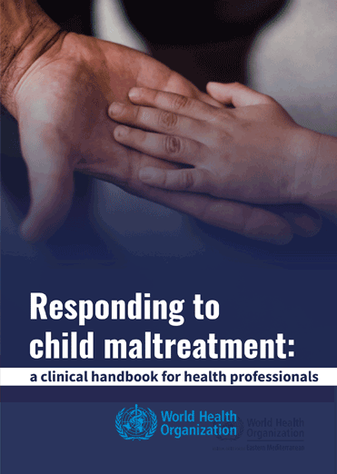 Responding to child maltreatment: a clinical handbook for health professionals