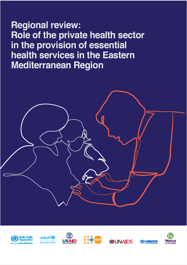 Regional review: role of the private health sector in the provision of essential health services in the Eastern Mediterranean Region