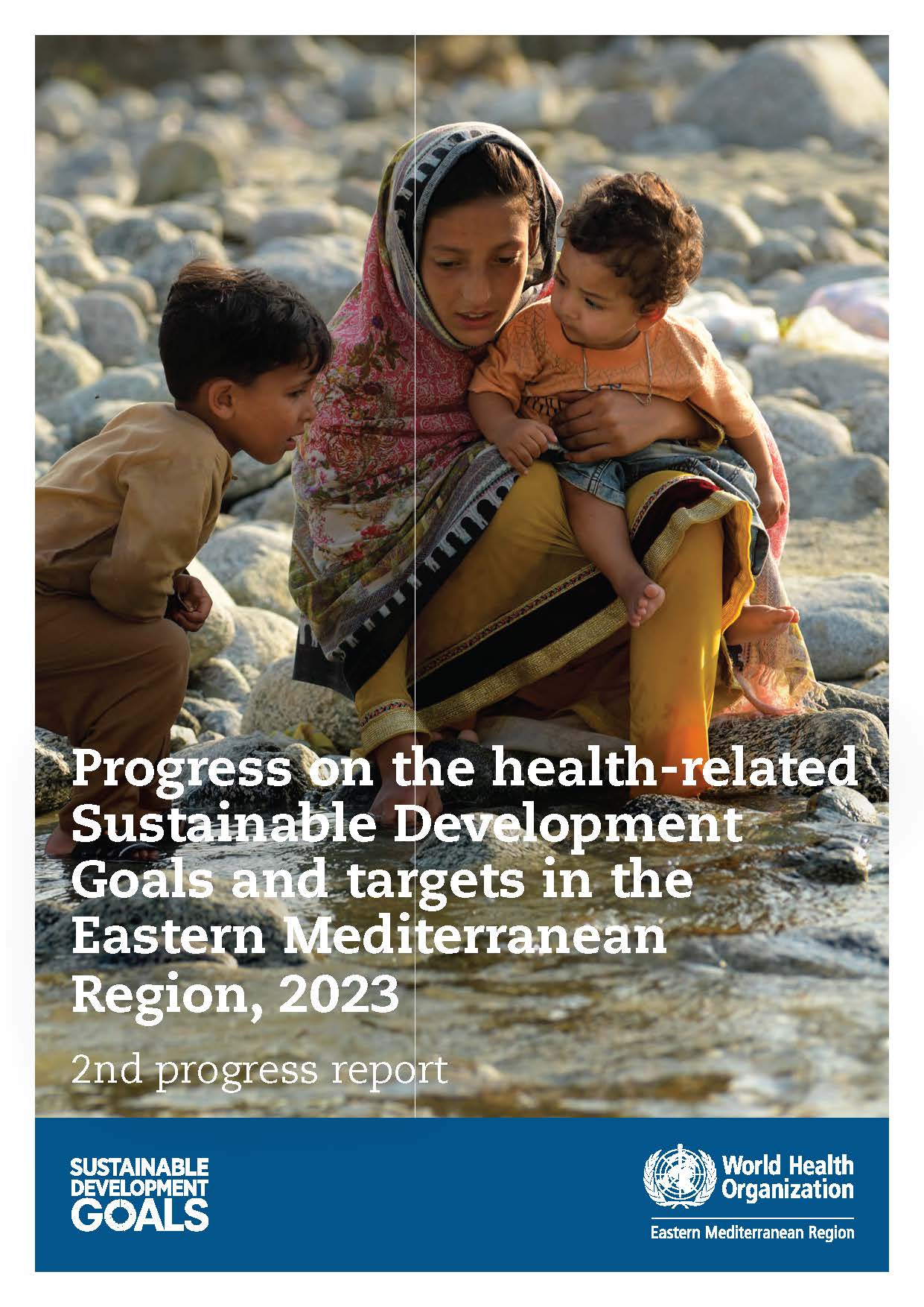 Progress on the health-related Sustainable Development Goals and targets in the Eastern Mediterranean Region, 2023: 2nd progress report