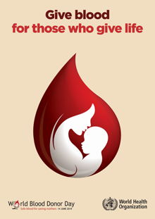 “Give blood for those who give life”: World Blood Donor Day 2014