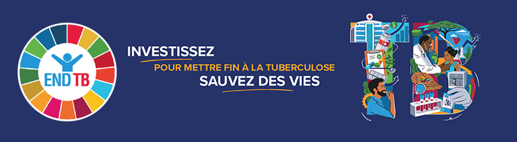 Journée mondiale de lutte contre la tuberculose 2022 Investissons pour mettre fin à la tuberculose. Sauvons des vies !