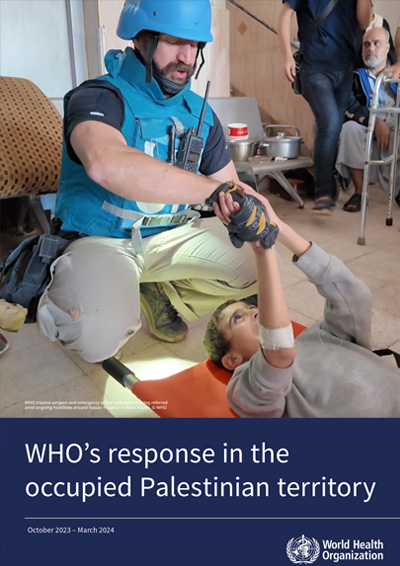 images/stories/palestine/WHO_oPT_Response_Report_March_2024.pdf