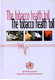 Image shows publication cover entitled The tobacco health toll.