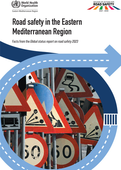 Road safety in the Eastern Mediterranean Region: facts from the global status report on road safety 2023